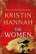 The Women di Kristin Hannah edito da St. Martin's Publishing Group