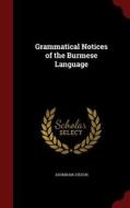 Grammatical Notices Of The Burmese Language di Adoniram Judson edito da Andesite Press