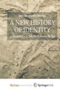 A New History Of Identity di Armstrong D. Armstrong edito da Springer Nature B.V.