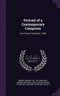 Portrait Of A Contemporary Composer di Andrew Imbrie, Caroline Crawford edito da Palala Press