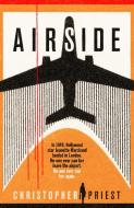 Airside di Christopher Priest edito da Orion Publishing Co