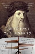 The Science of Leonardo: Inside the Mind of the Great Genius of the Renaissance di Fritjof Capra edito da ANCHOR