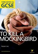To Kill a Mockingbird: York Notes for GCSE (Grades A*-G) di Beth Sims edito da Pearson Education Limited