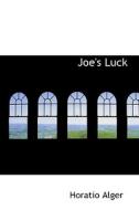 Joe's Luck di Horatio Alger edito da Bibliolife