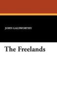 The Freelands di John Sir Galsworthy edito da Wildside Press