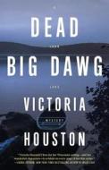 Dead Big Dawg di Victoria Houston edito da TYRUS BOOKS