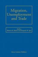 Migration, Unemployment and Trade di Bharat R. Hazari, Pasquale M. Sgro edito da Springer US