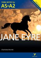 Jane Eyre: York Notes for AS & A2 di Karen Sayer edito da Pearson Education Limited