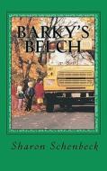 Barky's Belch: #2 - A Beagle Mystery di Sharon Schenbeck edito da Createspace