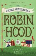 The Merry Adventures of Robin Hood di Howard Pyle edito da UNION SQUARE & CO