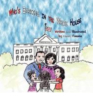 Who's Barking in the White House di Nancy Fasano edito da America Star Books