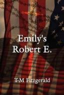 Emily's Robert E. di T-M Fitzgerald edito da America Star Books
