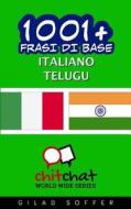 1001+ Frasi Di Base Italiano - Telugu di Gilad Soffer edito da Createspace