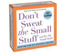 Don't Sweat The Small Stuff 2024 Day-to-Day Calendar di Kristine Carlson, Richard Carlson edito da Andrews McMeel Publishing