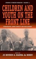 Children and Youth on the Front Line edito da Berghahn Books