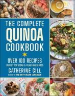 The Complete Quinoa Cookbook di Catherine Gill edito da Hatherleigh Press,u.s.
