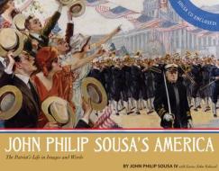 John Philip Sousa's America di John Phillip Sousa, Loras John Schissel edito da GIA Publications