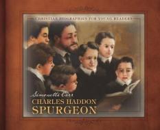 Charles Spurgeon di Simonetta Carr edito da REFORMATION HERITAGE BOOKS