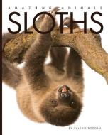 Sloths di Valerie Bodden edito da CREATIVE CO