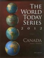 Canada 2012 di Wayne C. Thompson edito da Rowman & Littlefield