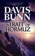 Strait of Hormuz di T. Davis Bunn, Davis Bunn edito da CTR POINT PUB (ME)