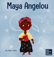 Maya Angelou di Mary Nhin edito da Grow Grit Press LLC