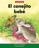 El Conejito Bebé=the Baby Bunny di Margaret Hillert edito da NORWOOD HOUSE PR