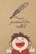 Journal for ADHD: Blank Line Journal di Thithiadaily edito da LIGHTNING SOURCE INC
