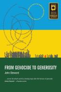From Genocide to Generosity di John Steward edito da Langham Global Library