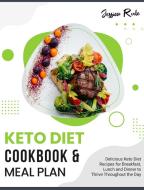 Keto Diet Cookbook and Meal Plan di Jessica Rule edito da Keto diet