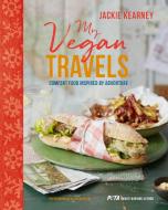 My Vegan Travels di Jackie Kearney edito da Ryland, Peters & Small Ltd