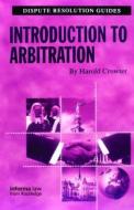 Introduction To Arbitration di Harold Crowter edito da Informa Professional