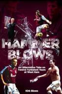 Hammer Blows di Kirk Blows edito da Pitch Publishing Ltd