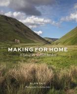 Making for Home di Alan Tait edito da Pimpernel Press Ltd