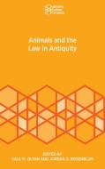 Animals and the Law in Antiquity di SAUL M. OLYAN edito da Brown Judaic Studies