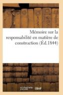 M moire Sur La Responsabilit En Mati re de Construction Num ro 2 di Sans Auteur edito da Hachette Livre - Bnf
