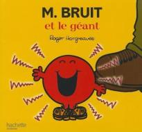 M. Bruit Et le Geant di Roger Hargreaves edito da HACHETTE JEUNESSE