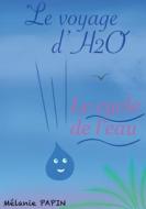 Le voyage d'H2O di Mélanie Papin edito da Books on Demand