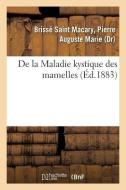 de la Maladie Kystique Des Mamelles di Brisse Saint Macary-P edito da Hachette Livre - BNF