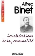 Les altérations de la personnalité di Alfred Binet edito da Ultraletters