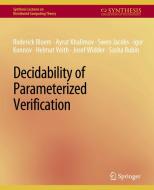 Decidability of Parameterized Verification di Roderick Bloem, Igor Konnov, Ayrat Kalimov, Swen Jacobs edito da Springer International Publishing