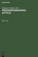 Prosopographia Attica, Vol. 1, A-K edito da De Gruyter
