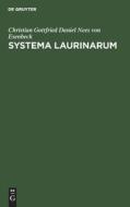 Systema Laurinarum di Christian Gottfried Daniel Nees von Esenbeck edito da De Gruyter