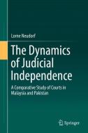 The Dynamics of Judicial Independence di Lorne Neudorf edito da Springer-Verlag GmbH