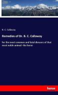 Remedies of Dr. B. C. Callaway di B. C. Callaway edito da hansebooks