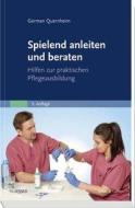 Spielend anleiten und beraten di German Quernheim edito da Urban & Fischer/Elsevier