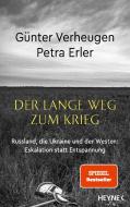 Der lange Weg zum Krieg di Günter Verheugen, Petra Erler edito da Heyne Verlag