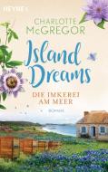 Island Dreams - Die Imkerei am Meer di Charlotte McGregor edito da Heyne Taschenbuch