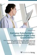 Extreme Fotoformate - Quotenbringer oder Quotenkiller? di Michael Schulte edito da AV Akademikerverlag