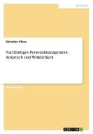 Nachhaltiges Personalmanagement. Anspruch und Wirklichkeit di Christian Klose edito da GRIN Publishing